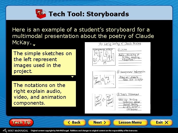 Tech Tool: Storyboards Here is an example of a student’s storyboard for a multimodal