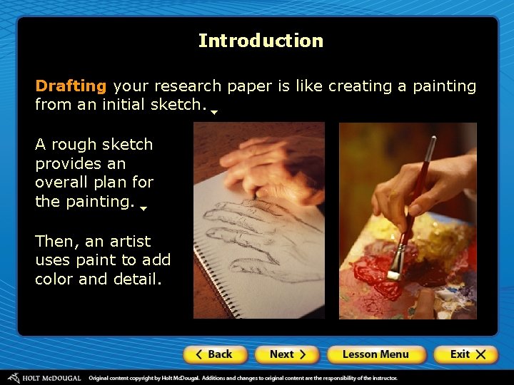 Introduction Drafting your research paper is like creating a painting from an initial sketch.