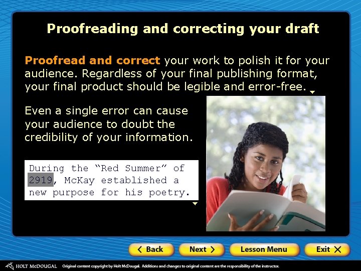 Proofreading and correcting your draft Proofread and correct your work to polish it for