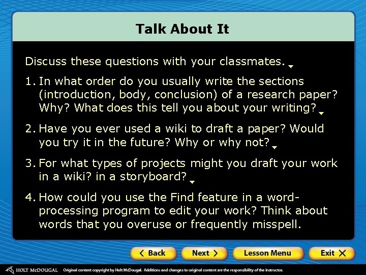 Talk About It Discuss these questions with your classmates. 1. In what order do