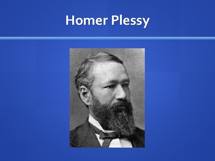 Homer Plessy 