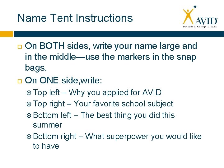 Name Tent Instructions On BOTH sides, write your name large and in the middle—use