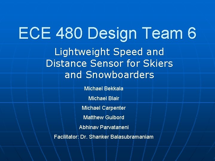 ECE 480 Design Team 6 Lightweight Speed and Distance Sensor for Skiers and Snowboarders