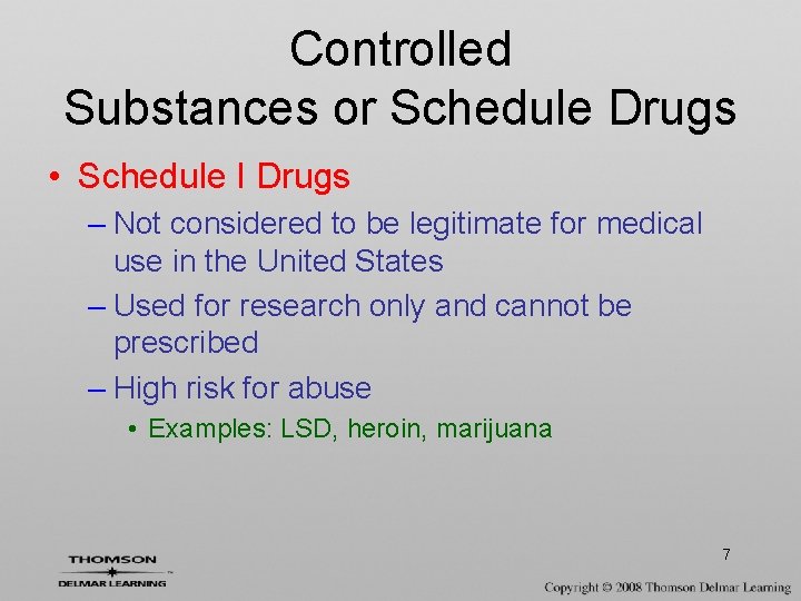 Controlled Substances or Schedule Drugs • Schedule I Drugs – Not considered to be