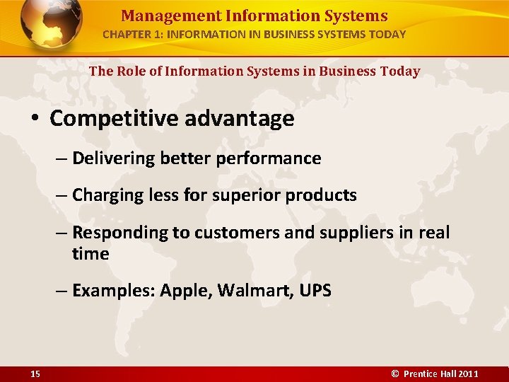 Management Information Systems CHAPTER 1: INFORMATION IN BUSINESS SYSTEMS TODAY The Role of Information