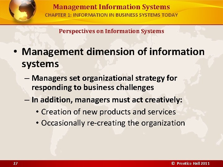 Management Information Systems CHAPTER 1: INFORMATION IN BUSINESS SYSTEMS TODAY Perspectives on Information Systems