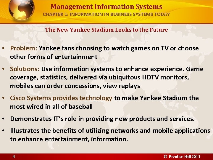 Management Information Systems CHAPTER 1: INFORMATION IN BUSINESS SYSTEMS TODAY The New Yankee Stadium