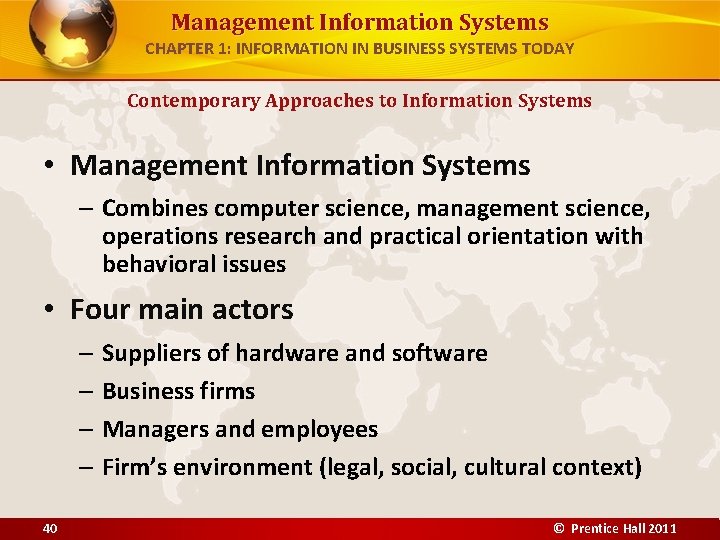 Management Information Systems CHAPTER 1: INFORMATION IN BUSINESS SYSTEMS TODAY Contemporary Approaches to Information
