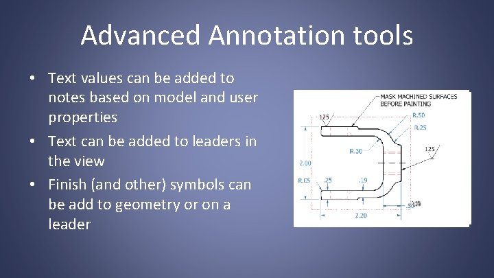 Advanced Annotation tools • Text values can be added to notes based on model