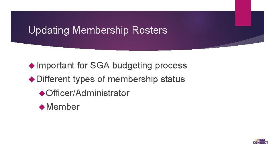 Updating Membership Rosters Important Different for SGA budgeting process types of membership status Officer/Administrator