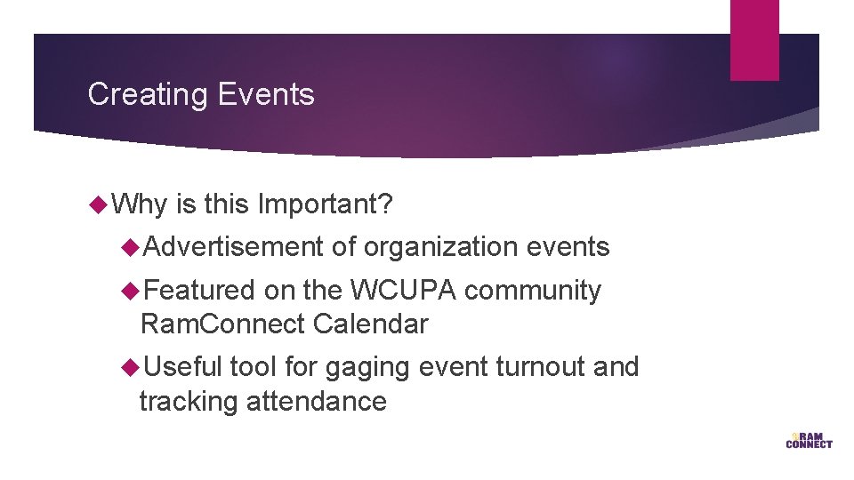 Creating Events Why is this Important? Advertisement of organization events Featured on the WCUPA