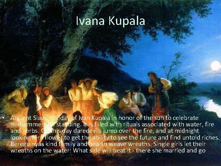 Ivana Kupala • Ancient Slavic holiday of Ivan Kupala in honor of the sun