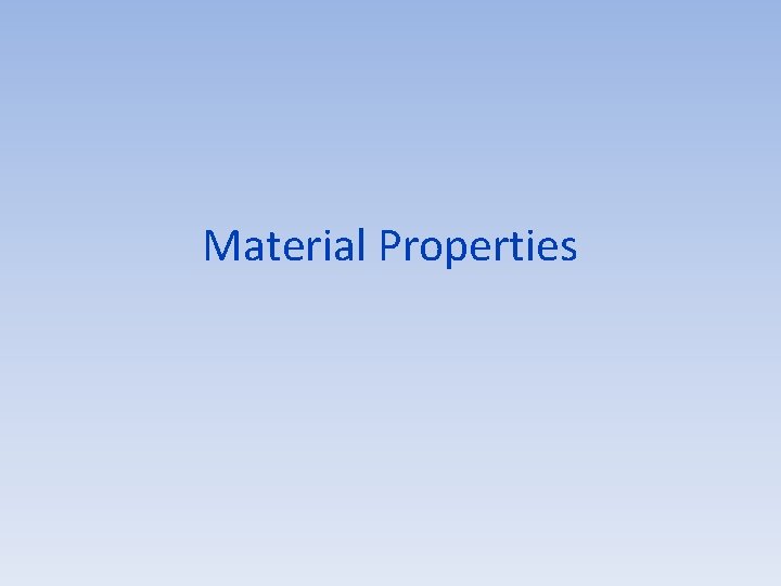 Material Properties 