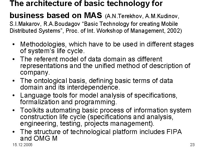 The architecture of basic technology for business based on MAS (A. N. Terekhov, A.