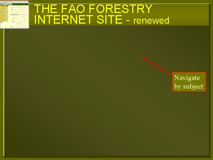 THE FAO FORESTRY INTERNET SITE - renewed Navigate by subject 