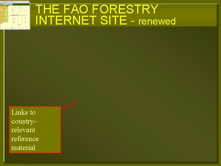 THE FAO FORESTRY INTERNET SITE - renewed Links to countryrelevant reference material 