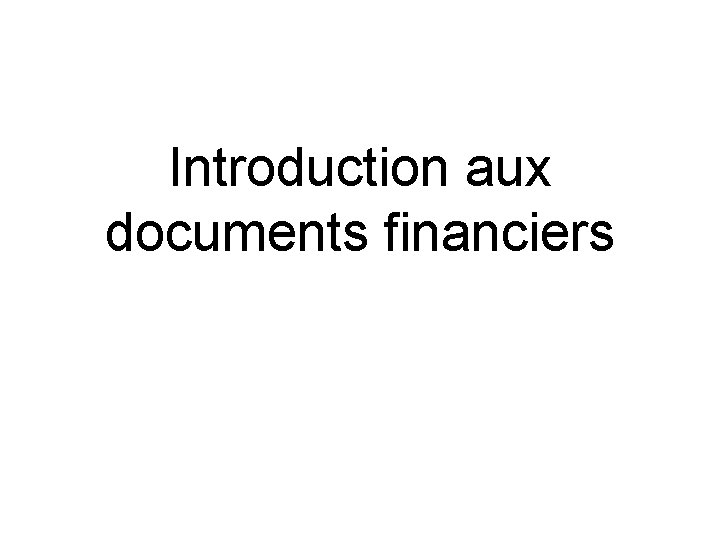 Introduction aux documents financiers 