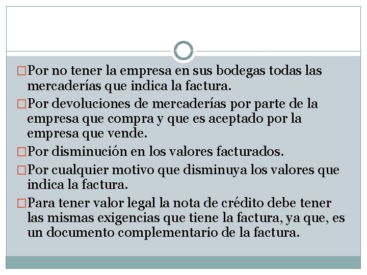 �Por no tener la empresa en sus bodegas todas las mercaderías que indica la