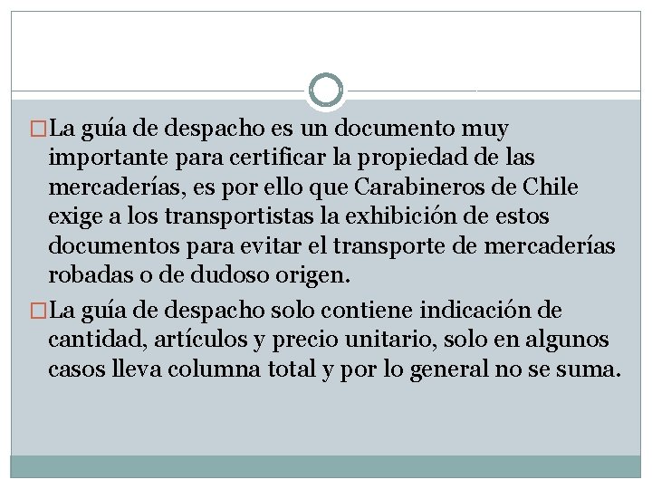 �La guía de despacho es un documento muy importante para certificar la propiedad de