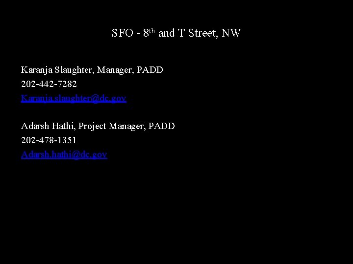 SFO - 8 th and T Street, NW Karanja Slaughter, Manager, PADD 202 -442