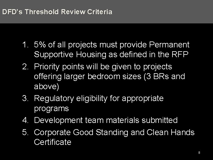 DFD’s Threshold Review Criteria 1. 5% of all projects must provide Permanent Supportive Housing