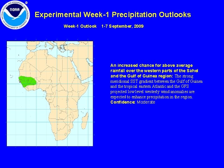 Experimental Week-1 Precipitation Outlooks Week-1 Outlook 1 -7 September, 2009 An increased chance for