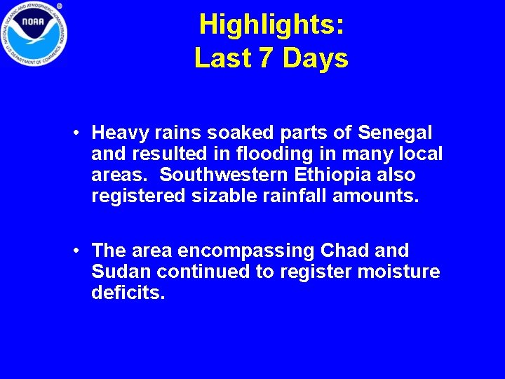 Highlights: Last 7 Days • Heavy rains soaked parts of Senegal and resulted in