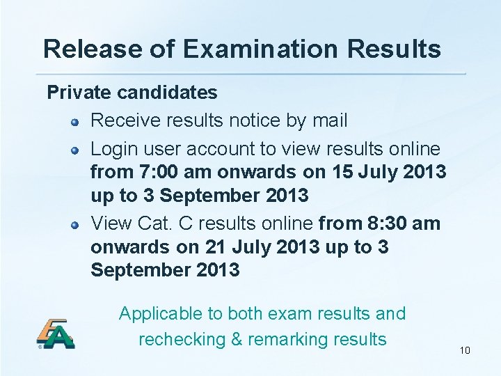 Release of Examination Results Private candidates Receive results notice by mail Login user account