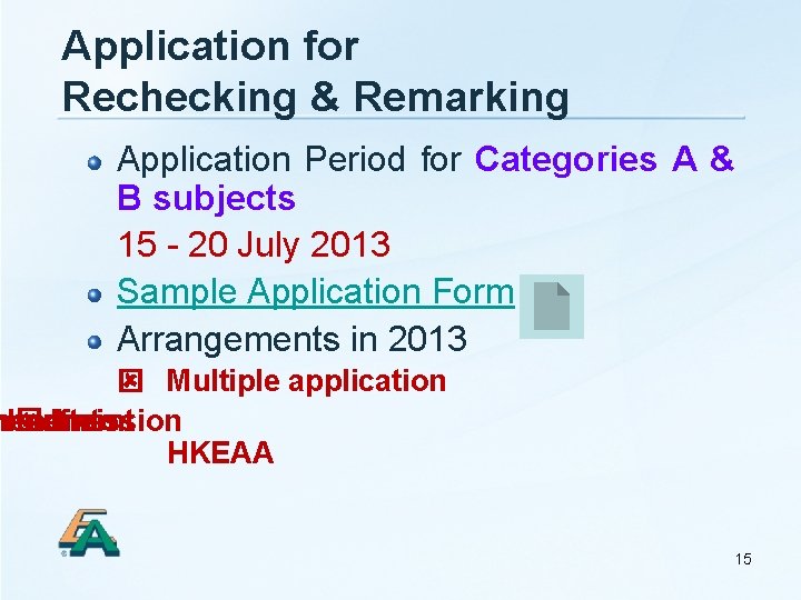 Application for Rechecking & Remarking Application Period for Categories A & B subjects 15