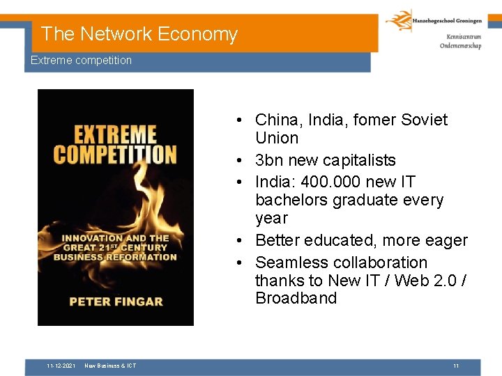 The Network Economy Extreme competition • China, India, fomer Soviet Union • 3 bn