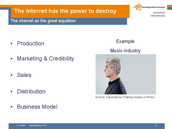 The internet has the power to destroy The internet as the great equalizer •
