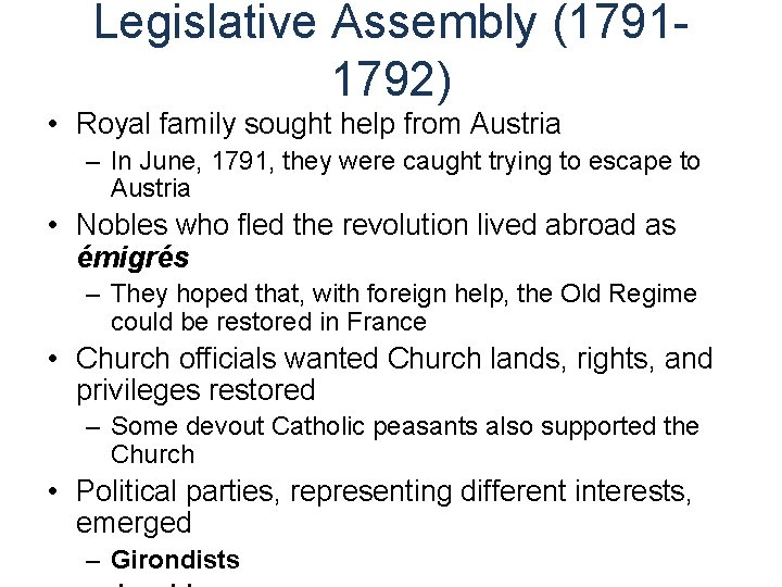 Legislative Assembly (17911792) • Royal family sought help from Austria – In June, 1791,