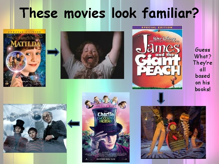 These movies look familiar? Guess What? They’re all based on his books! 