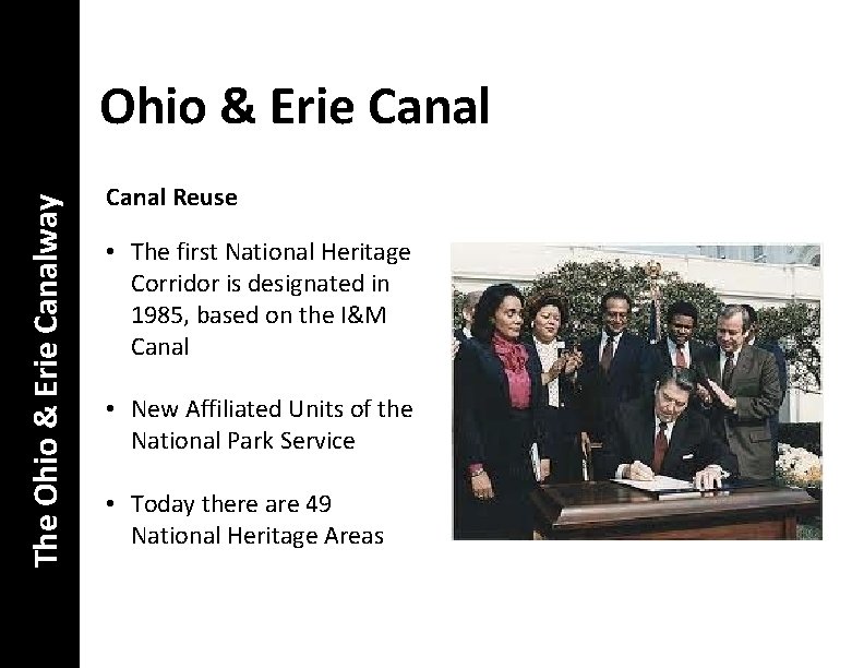 The Ohio & Erie Canalway Ohio & Erie Canal Reuse • The first National