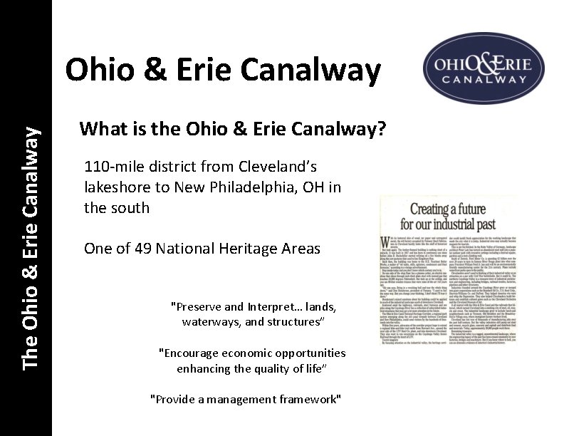 The Ohio & Erie Canalway What is the Ohio & Erie Canalway? 110 -mile