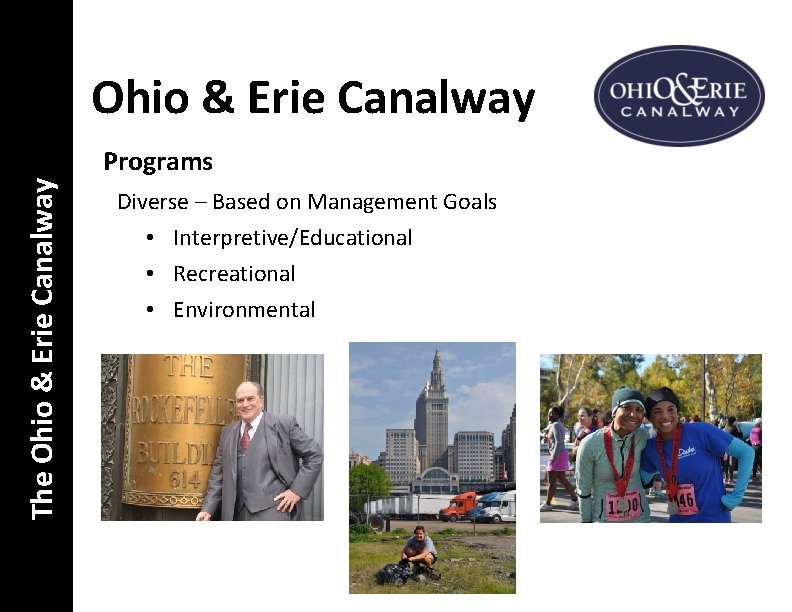 Ohio & Erie Canalway The Ohio & Erie Canalway Programs Diverse – Based on