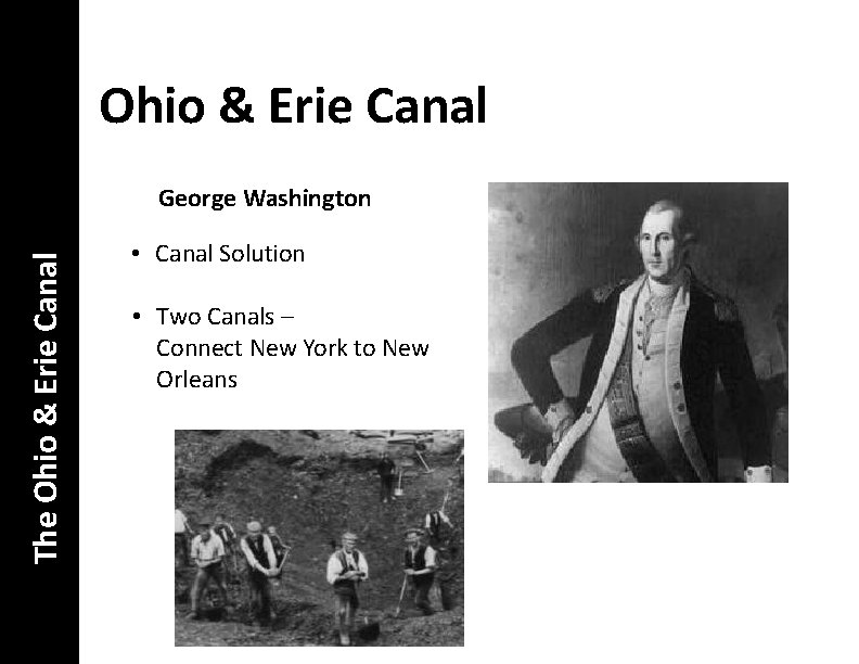 Ohio & Erie Canal The Ohio & Erie Canal George Washington • Canal Solution