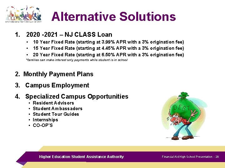 Alternative Solutions 1. 2020 -2021 – NJ CLASS Loan • • • 10 Year