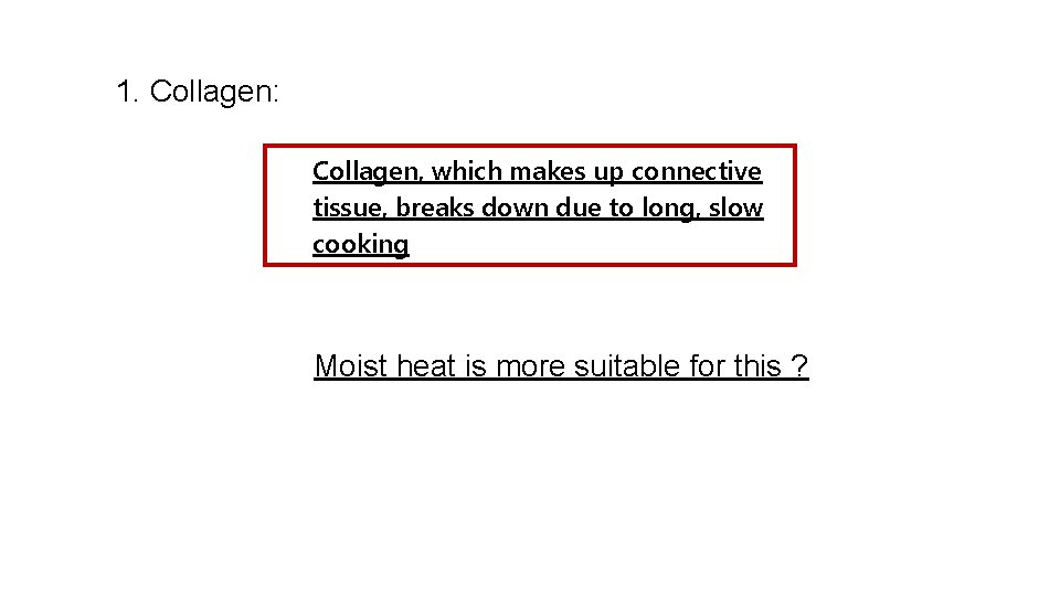 1. Collagen: Collagen, which makes up connective tissue, breaks down due to long, slow