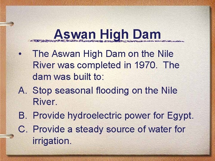 Aswan High Dam • The Aswan High Dam on the Nile River was completed