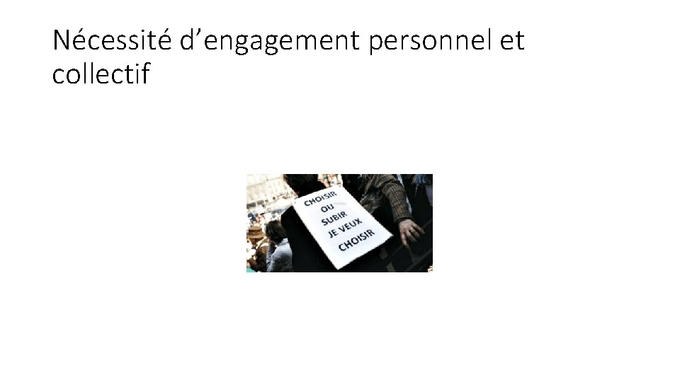 Nécessité d’engagement personnel et collectif 