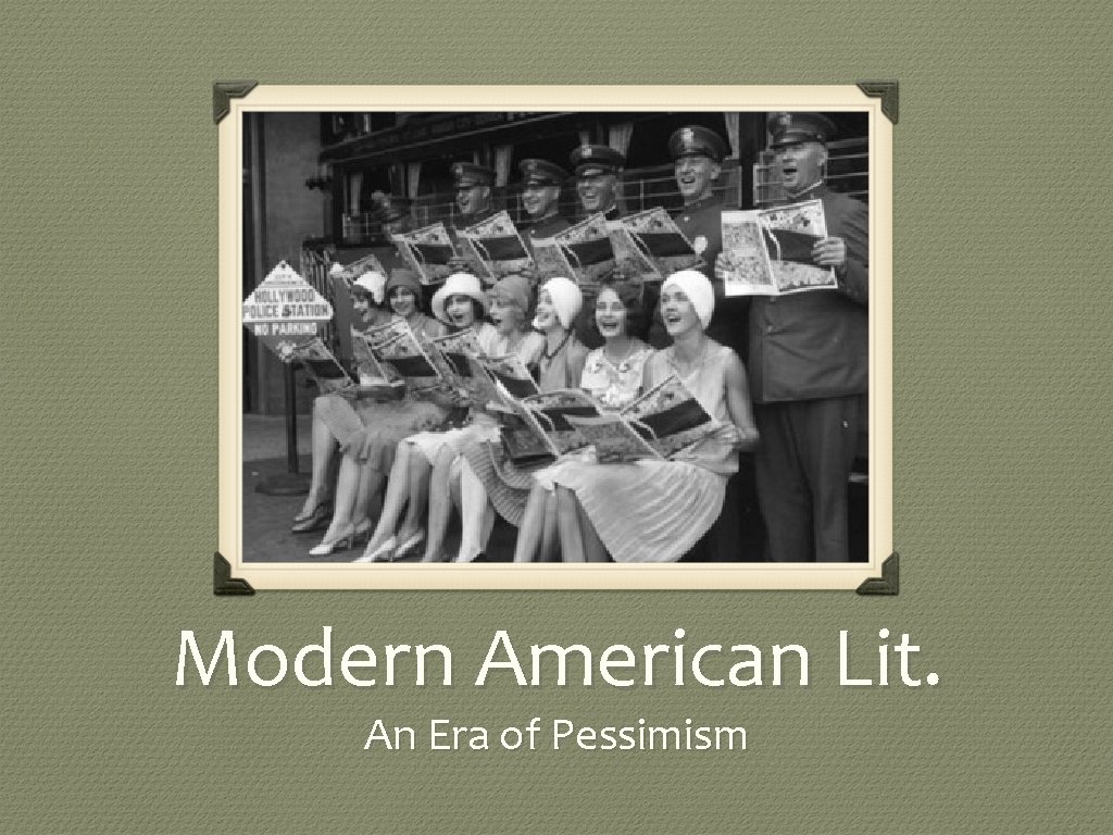 Modern American Lit. An Era of Pessimism 