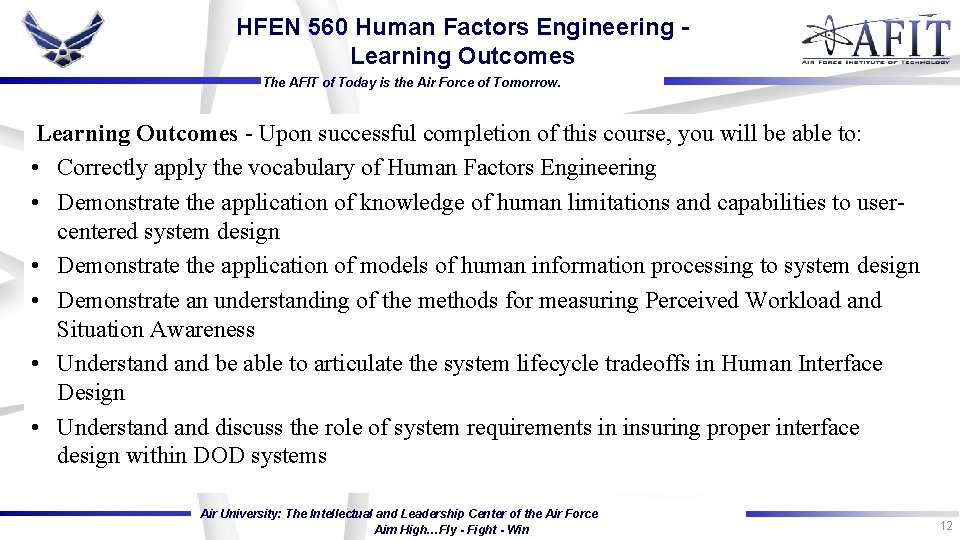 HFEN 560 Human Factors Engineering Learning Outcomes The AFIT of Today is the Air HFEN 560 Human Factors Engineering Learning Outcomes The AFIT of Today is the Air