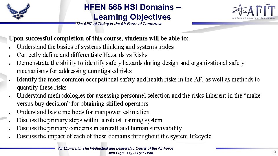 HFEN 565 HSI Domains – Learning Objectives The AFIT of Today is the Air HFEN 565 HSI Domains – Learning Objectives The AFIT of Today is the Air
