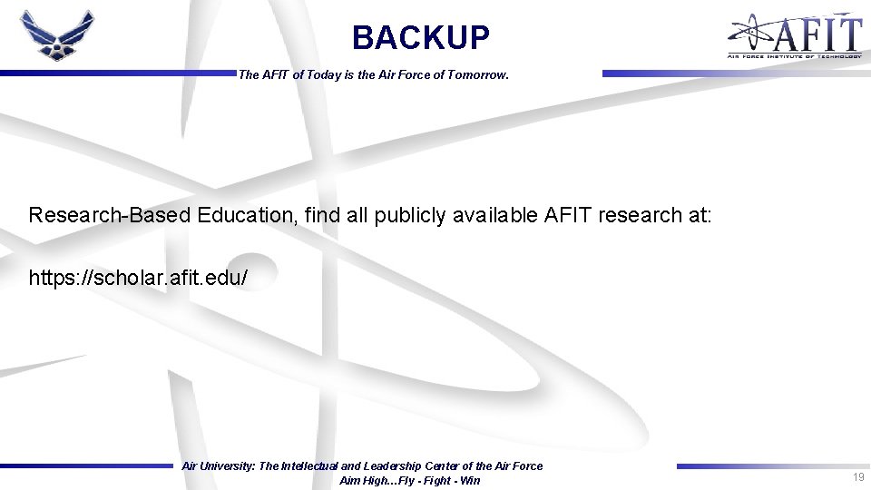 BACKUP The AFIT of Today is the Air Force of Tomorrow. Research-Based Education, find BACKUP The AFIT of Today is the Air Force of Tomorrow. Research-Based Education, find