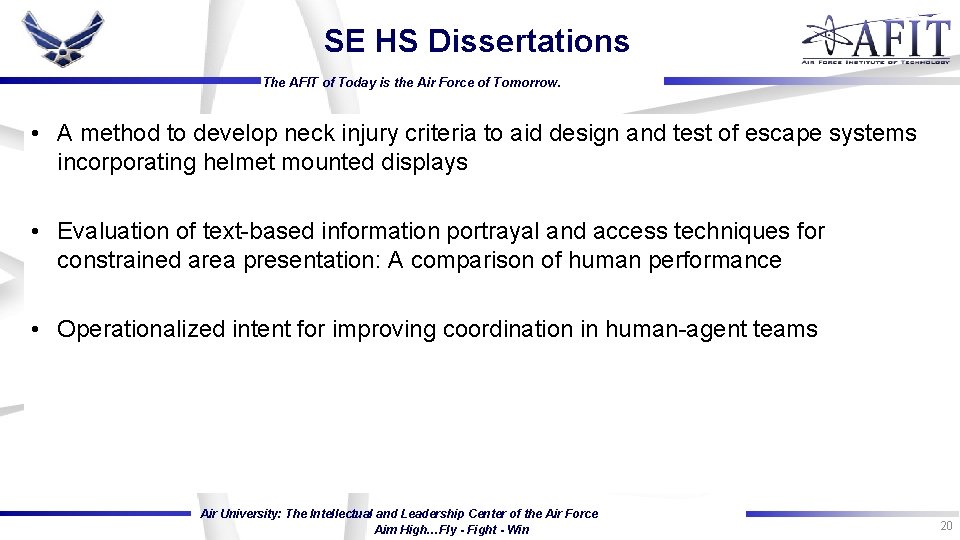 SE HS Dissertations The AFIT of Today is the Air Force of Tomorrow. • SE HS Dissertations The AFIT of Today is the Air Force of Tomorrow. •