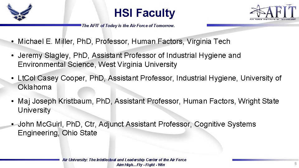 HSI Faculty The AFIT of Today is the Air Force of Tomorrow. • Michael HSI Faculty The AFIT of Today is the Air Force of Tomorrow. • Michael