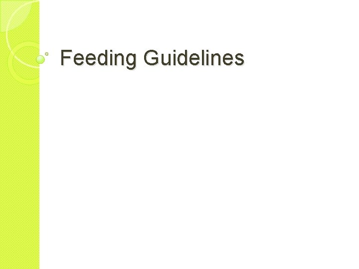 Feeding Guidelines Suckling Foals and Weanlings Suckling foals