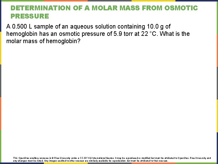 DETERMINATION OF A MOLAR MASS FROM OSMOTIC PRESSURE A 0. 500 L sample of DETERMINATION OF A MOLAR MASS FROM OSMOTIC PRESSURE A 0. 500 L sample of