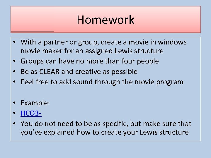 Homework • With a partner or group, create a movie in windows movie maker